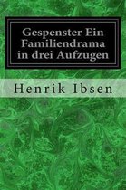 Gespenster Ein Familiendrama in Drei Aufzugen