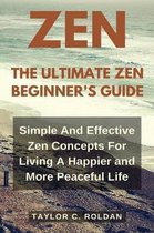 The Ultimate Zen Beginner's Guide