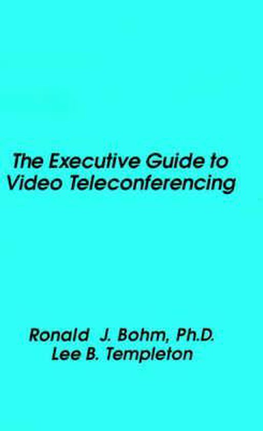 The Executive Guide to Video Teleconferencing - cover