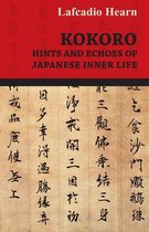 Kokoro - Hints and Echoes of Japanese Inner Life