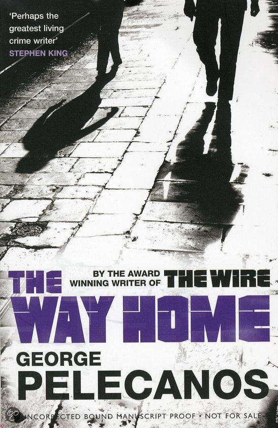 Boekomslag van 'The Way Home' door George Pelecanos, met de tekst 'Perhaps the greatest living crime writer' Stephen King.