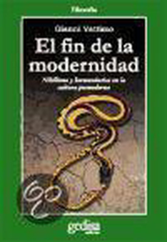 El Fin de La Modernidad, Gianni Vattimo 9788474322408 Boeken El Fin de La Modernidad, Gianni Vattimo 9788474322408 Boeken