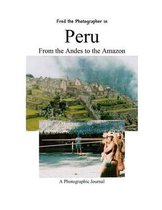 Peru from the Andes to the Amazon