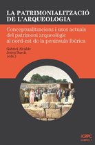Publicacions de l'ICRPC - La patrimonialització de l’arqueologia