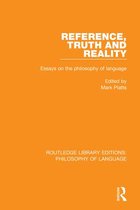 Routledge Library Editions: Philosophy of Language - Reference, Truth and Reality