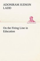 On the Firing Line in Education