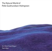 Ars Nova Copenhagen & Hillier - The Natural (Super Audio CD)