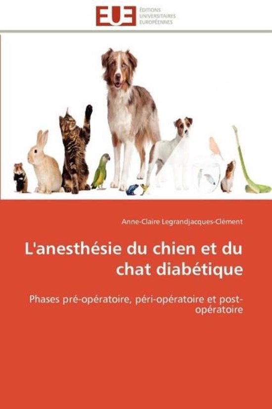 Omn.Univ.Europ.- L'Anesth�sie Du Chien Et Du Chat Diab�t ... - cover