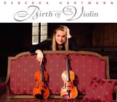 Rebekka Hartmann - Hartmann: Birth Of The Violin (CD)
