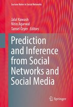 Lecture Notes in Social Networks - Prediction and Inference from Social Networks and Social Media