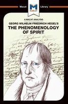 The Macat Library - An Analysis of G.W.F. Hegel's Phenomenology of Spirit