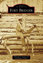 Images of America - Fort Bridger