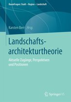 RaumFragen: Stadt – Region – Landschaft - Landschaftsarchitekturtheorie