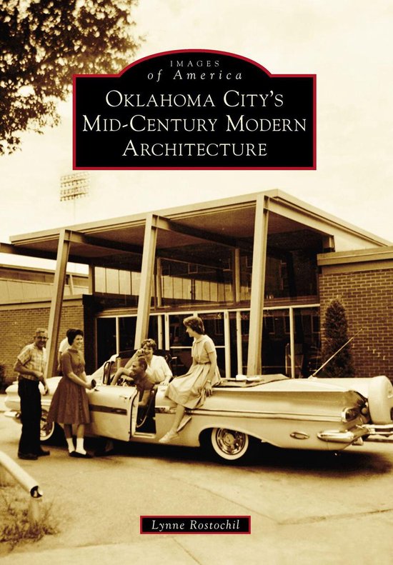 Images of America - Oklahoma City's Mid-Century Modern Archi ... - cover