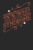 Huntington Beach Syndrome