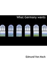 What Germany Wants