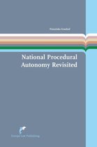 National Procedural Autonomy Revisited: Consequences of Differences in National Rules on Administrative Litigation for the Enforcement of Environmental European Union Law