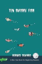 Bite-Size Books for Beginning Readers- Ten Swishy Fish