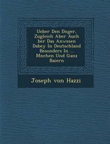 Ueber Den D Nger, Zugleich Aber Auch Ber Das Anwesen Dabey in Deutschland Besonders in ... M Nchen Und Ganz Baiern