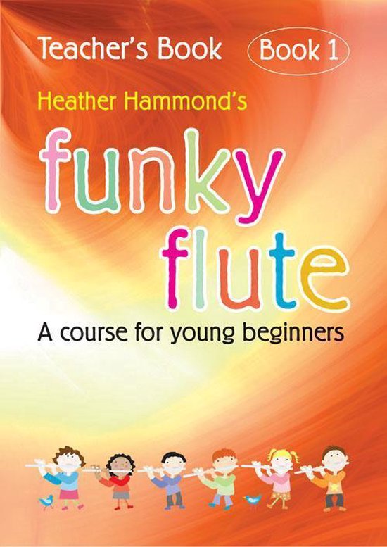 Funky Flute Book 1 Teacher Book, Heather Hammond 9790570247288