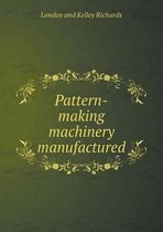 Pattern-making machinery manufactured