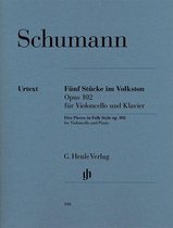 Fünf Stücke im Volkston op. 102, für Violoncello und Klavier