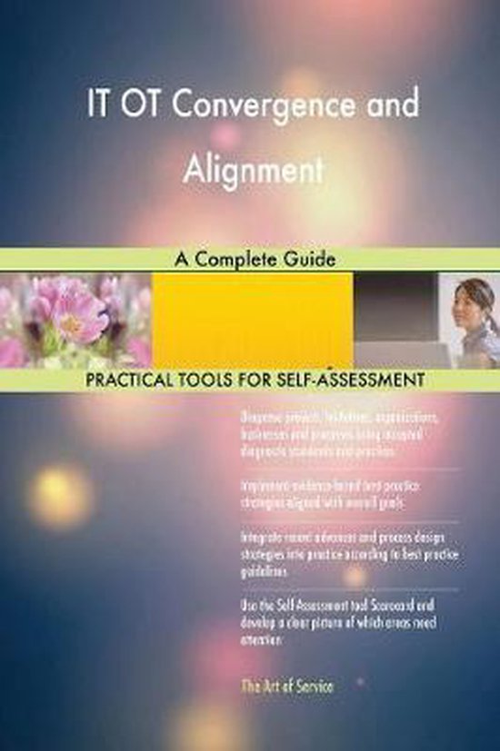 IT OT Convergence and Alignment A Complete Guide | 9780655339199 ...