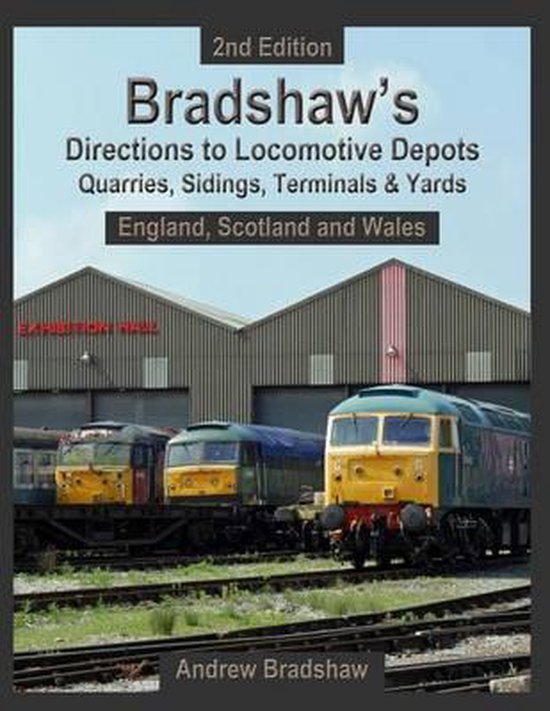 Bradshaw's Directions To Depots, Quarries, Sidings, Terminals & Yards,...