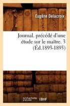 Arts- Journal. Pr�c�d� d'Une �tude Sur Le Ma�tre. 3 (�d.1893-1895)