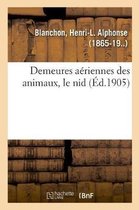 Demeures A�riennes Des Animaux, Le Nid