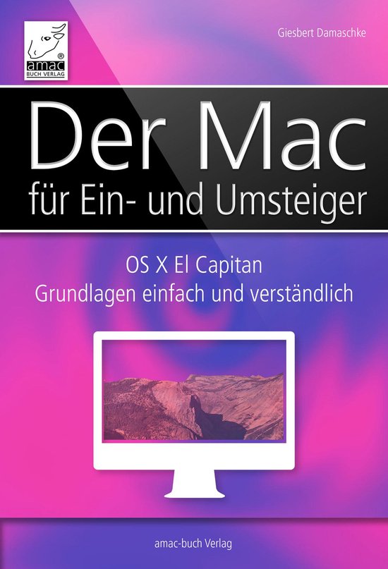 Der Mac für Ein- und Umsteiger: OS X El Capitan Grundlagen  ... - cover