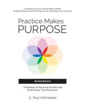 Practice Makes PURPOSE Workbook