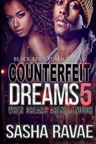 Counterfeit Dreams 5