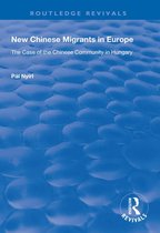 Routledge Revivals - New Chinese Migrants in Europe