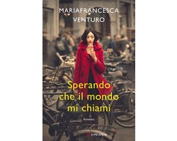 Sperando che il mondo mi chiami