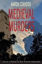 Ray Elkins Thrillers- Medieval Murders