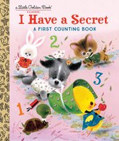 Little Golden Book - I Have a Secret: A First Counting Book