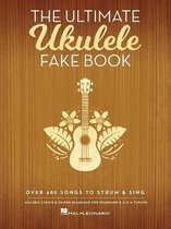 The Ultimate Ukulele Fake Book