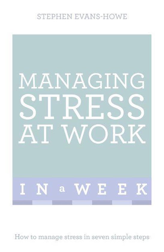 Managing Stress At Work In A Week - cover