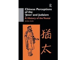Chinese Perceptions of the Jews' and Judaism