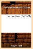 Savoirs Et Traditions- Les Machines (�d.1873)
