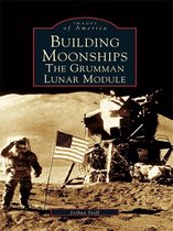 Images of America - Building Moonships