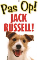 Honden waakbord pas op Jack Russell 21 x 15 cm
