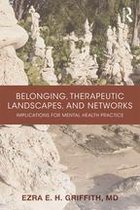 Belonging, Therapeutic Landscapes, and Networks