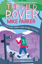 The Wild Rover: A Blistering Journey Along Britain’s Footpaths