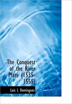 The Conquest of the River Plate (1535-1555)