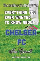 Everything You Ever Wanted to Know about - Chelsea FC