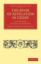 Cambridge Library Collection - Biblical Studies-The Book of Revelation in Greek Edited from Ancient Authorities