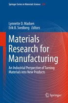 Springer Series in Materials Science 224 - Materials Research for Manufacturing