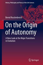 History, Philosophy and Theory of the Life Sciences 5 - On the Origin of Autonomy